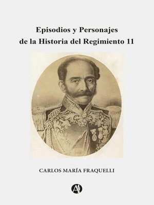 cover image of Episodios y Personajes dela Historia del Regimiento 11